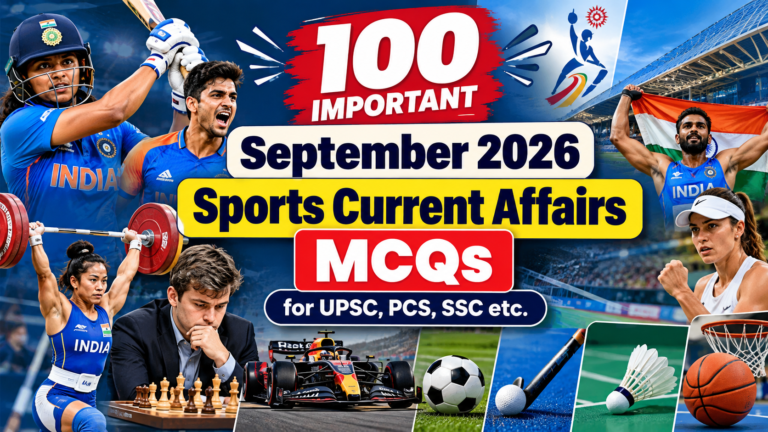 100 Important September 2026 Sports Current Affairs MCQs for UPSC, PCS, SSC etc.